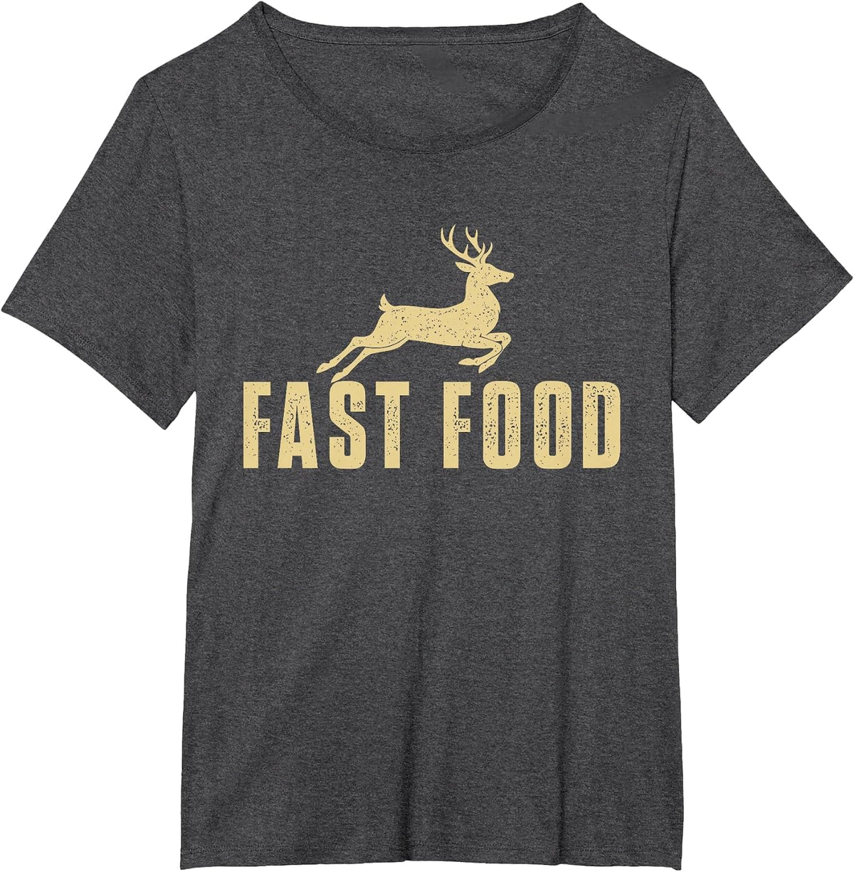 Fast Food - Buck Hunting Lover Big Game Hunter T-Shirt - Dark Heather Grey