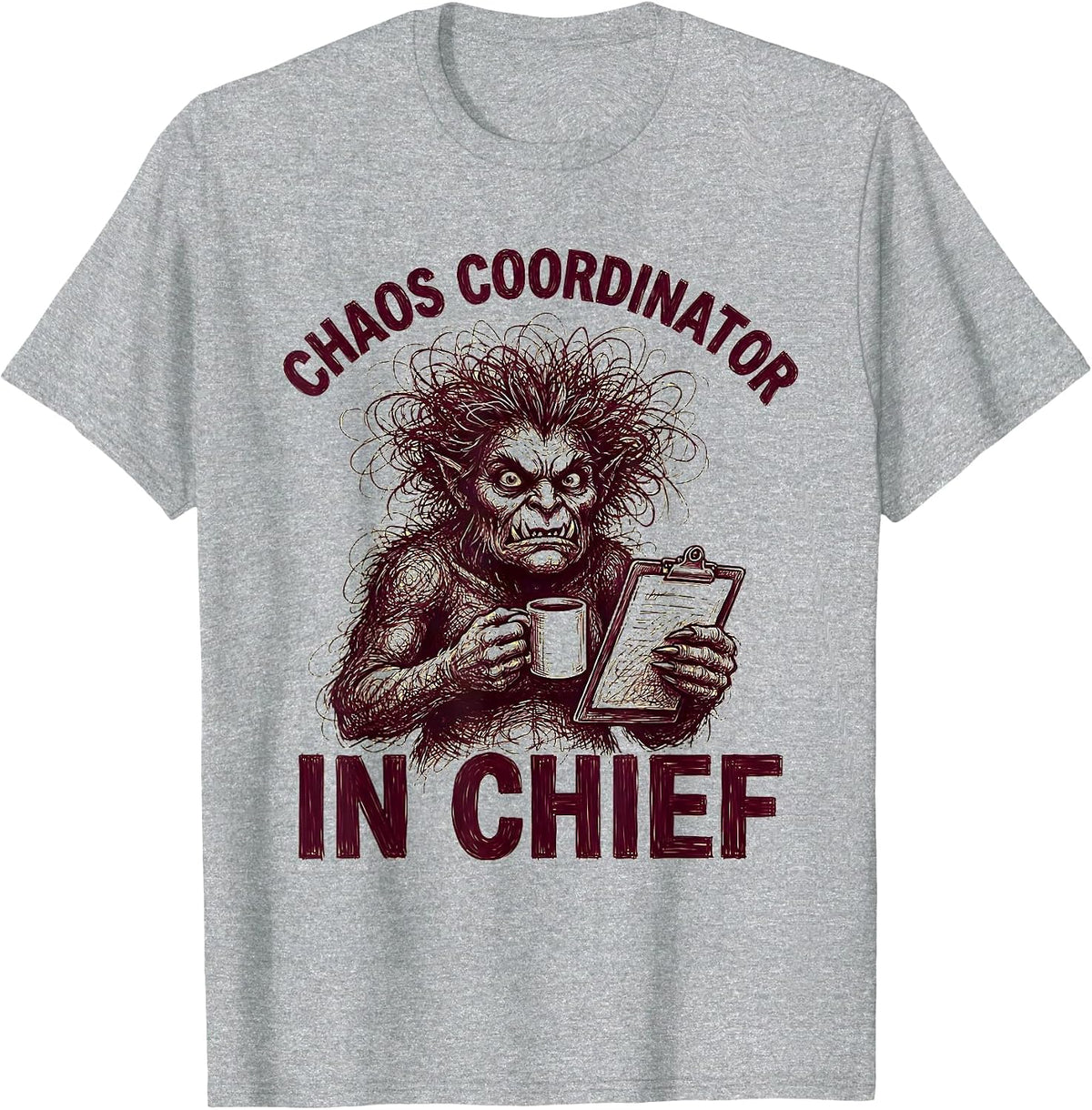 Men's Chaos Coordinator In Chief Momster Design T-Shirt - Heather Grey