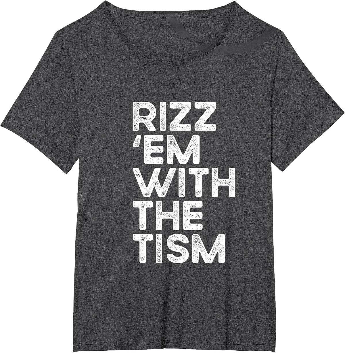 Rizz 'em with the tism Funny Autism Awareness T-Shirt - Dark Heather Grey