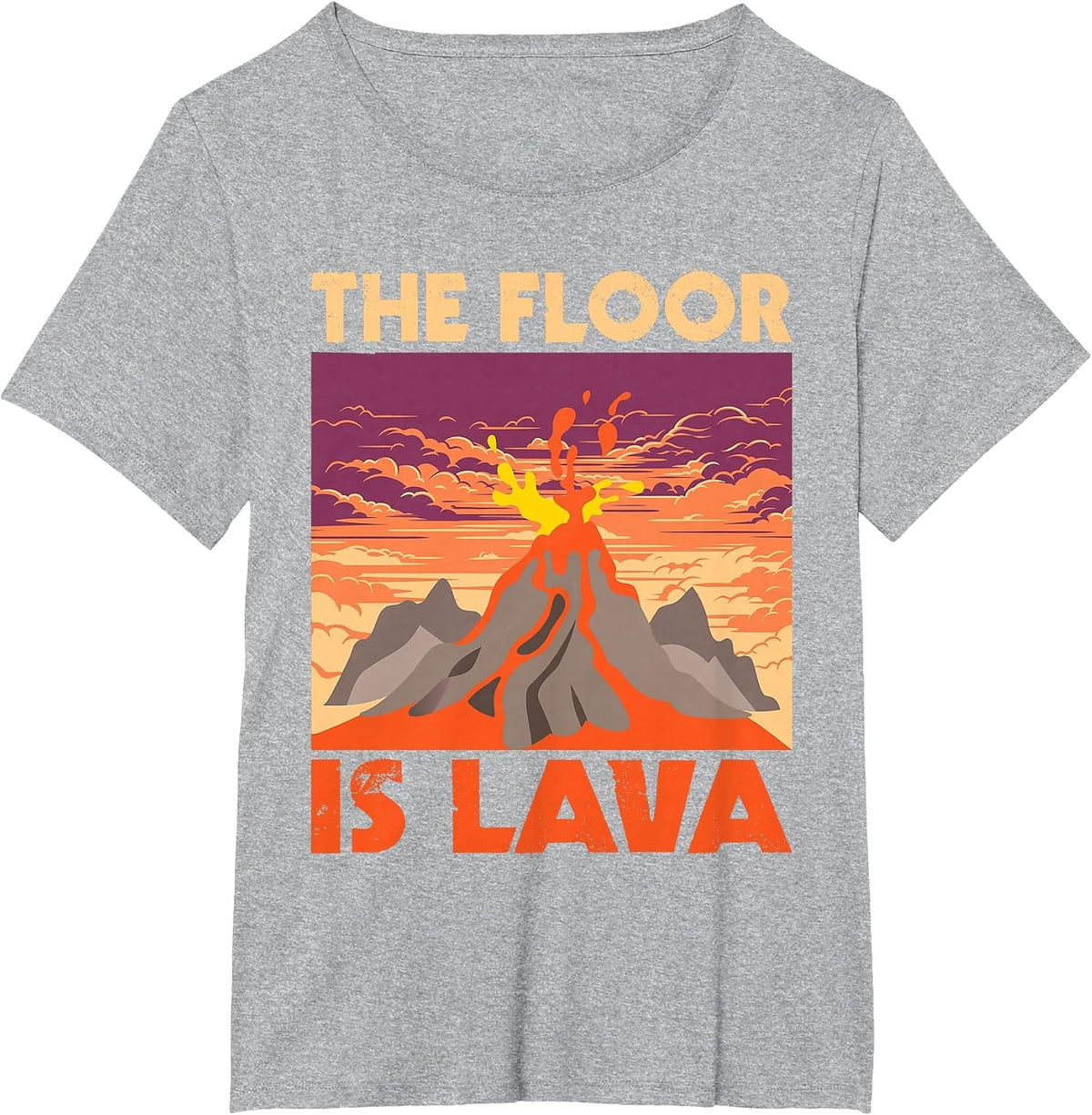 The Floor is Lava - Volcanologist Volcanology Volcano Lover T-Shirt - Heather Grey