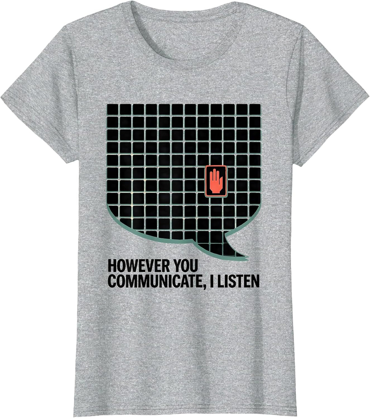 Women's However You Communicate I Listen AAC SLP Speech Therapy T-Shirt - Heather Grey