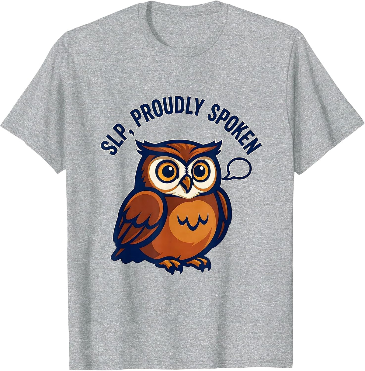 Men's SLP Proudly Spoken Cute Owl Mascot Speech Language T-Shirt - Heather Grey
