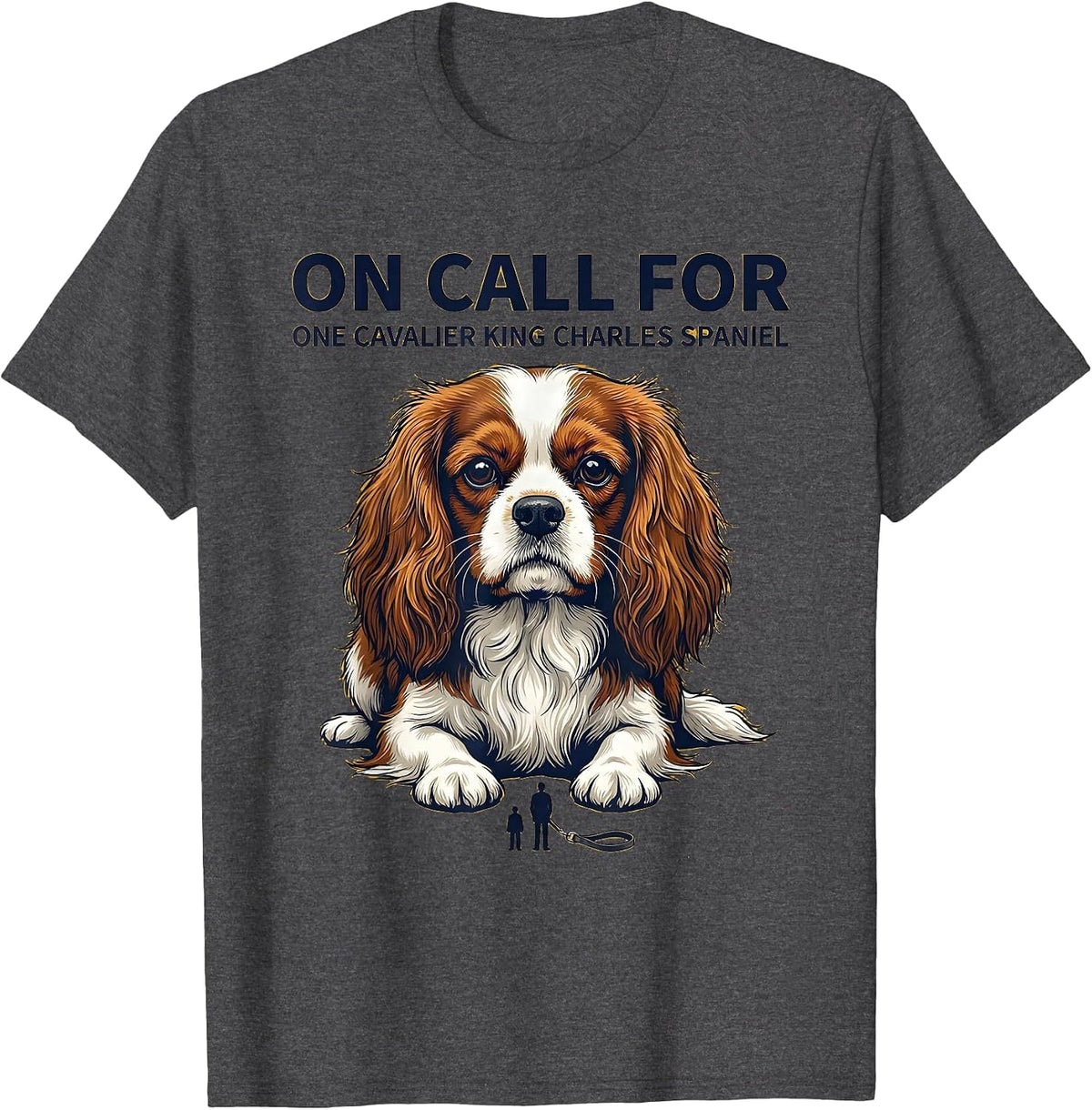 Men's On Call For One Cavalier King Charles Spaniel Dad T-Shirt - Dark Heather Grey