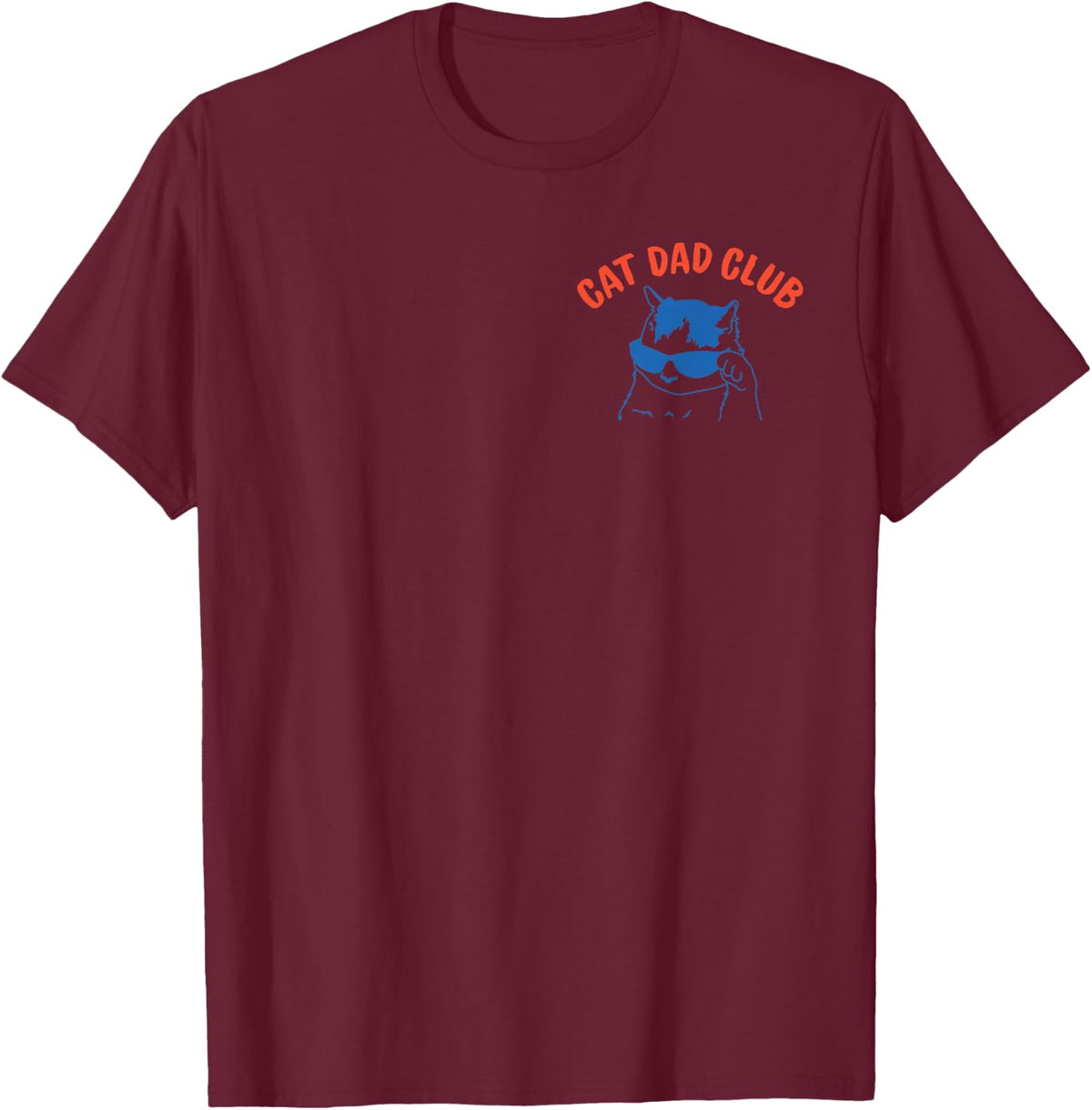 (2 Side) Fathers Day Cat Dad Club Life is Better with Cats T-Shirt - Burgundy