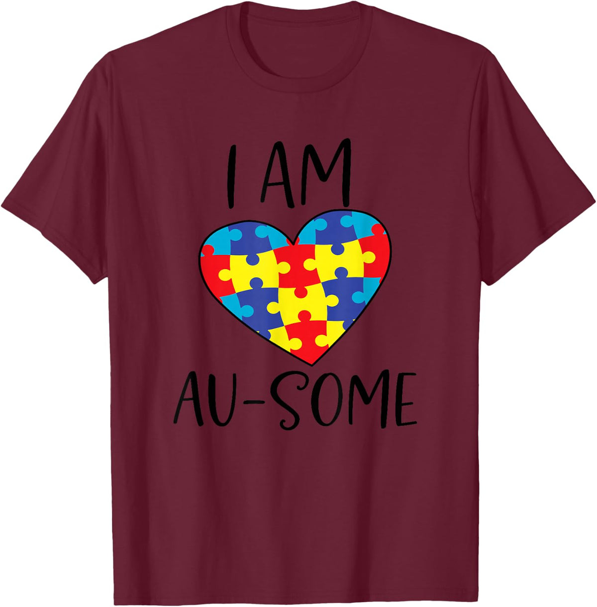 I Am Au-some Autism Awareness Colourful Heart Piece T-Shirt - Burgundy