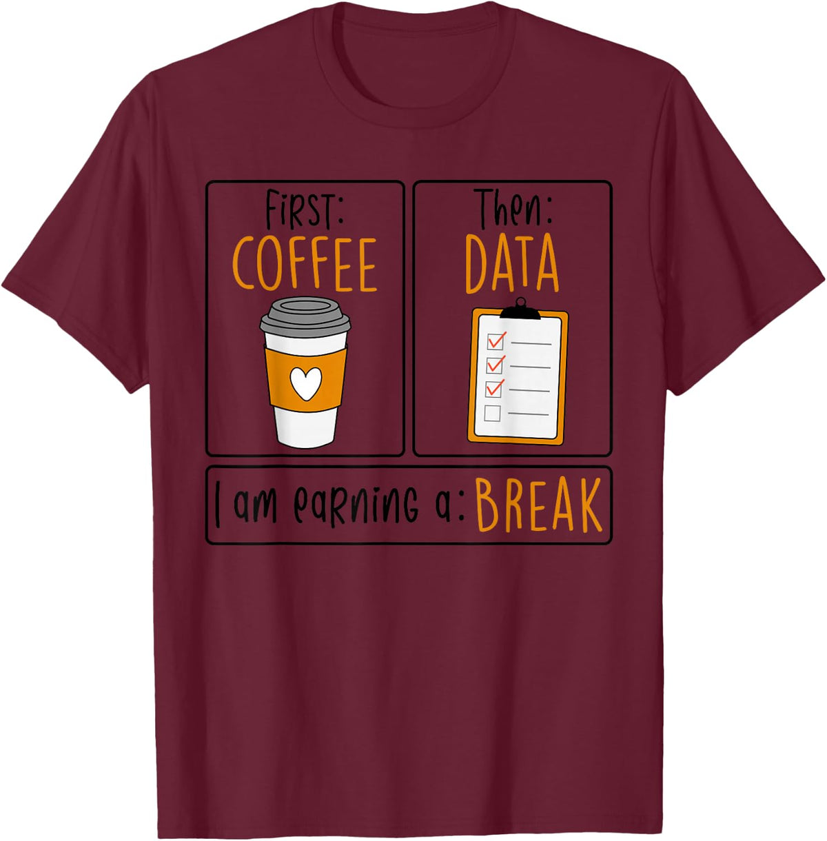First Coffee Then Data Special Education School Psychologist T-Shirt - Burgundy