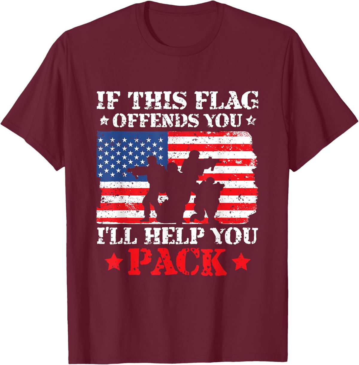 If This Flag Offends You I'll Help You Pack 4th of July T-Shirt - Burgundy