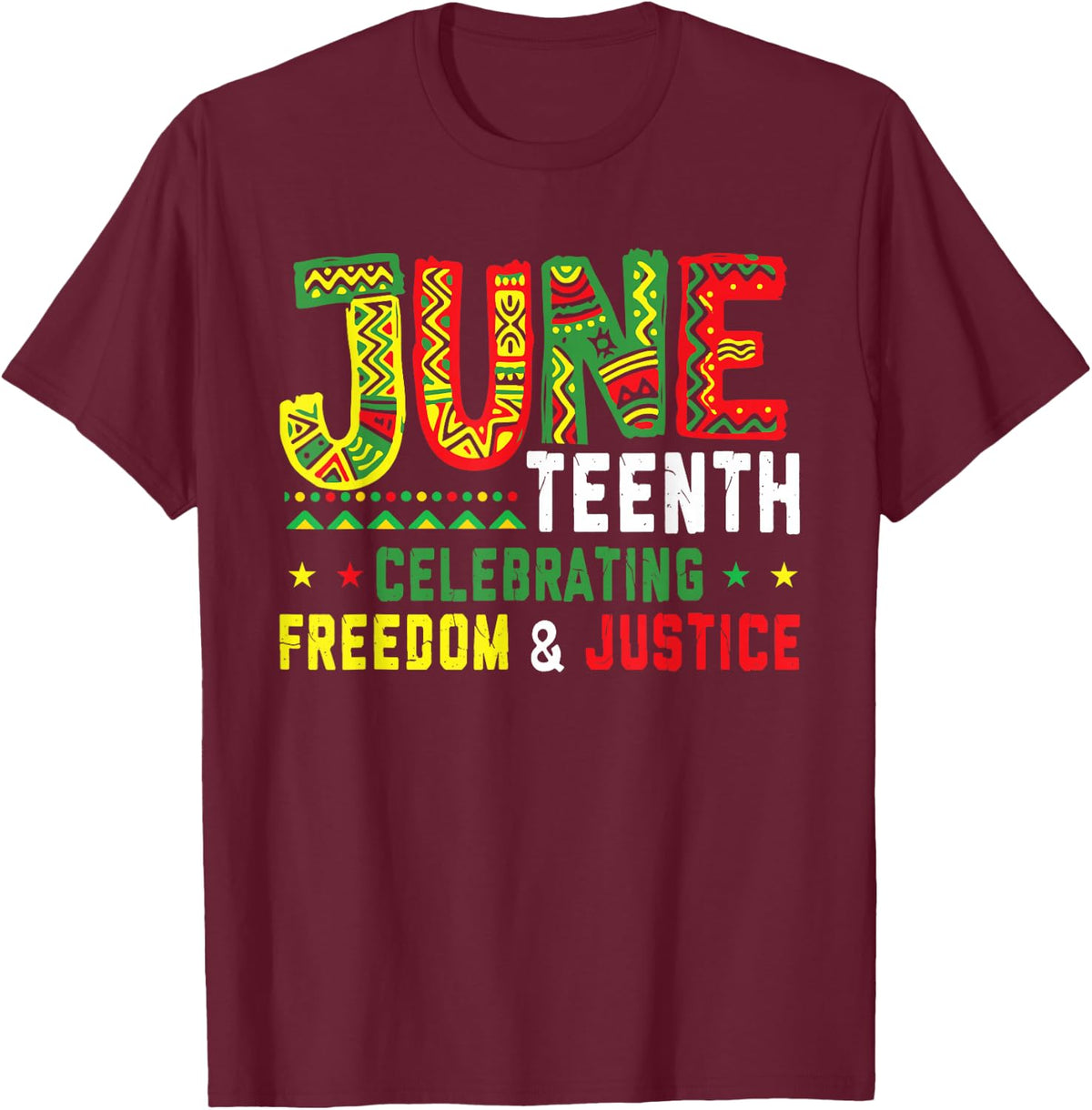 Juneteenth Celebrating Black Freedom Justice Afro Men Women T-Shirt - Burgundy