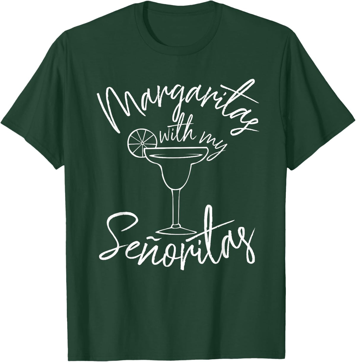 Margaritas With My Senoritas Shirt | Cinco De Mayo Gifts Tee T-Shirt - Dark Green