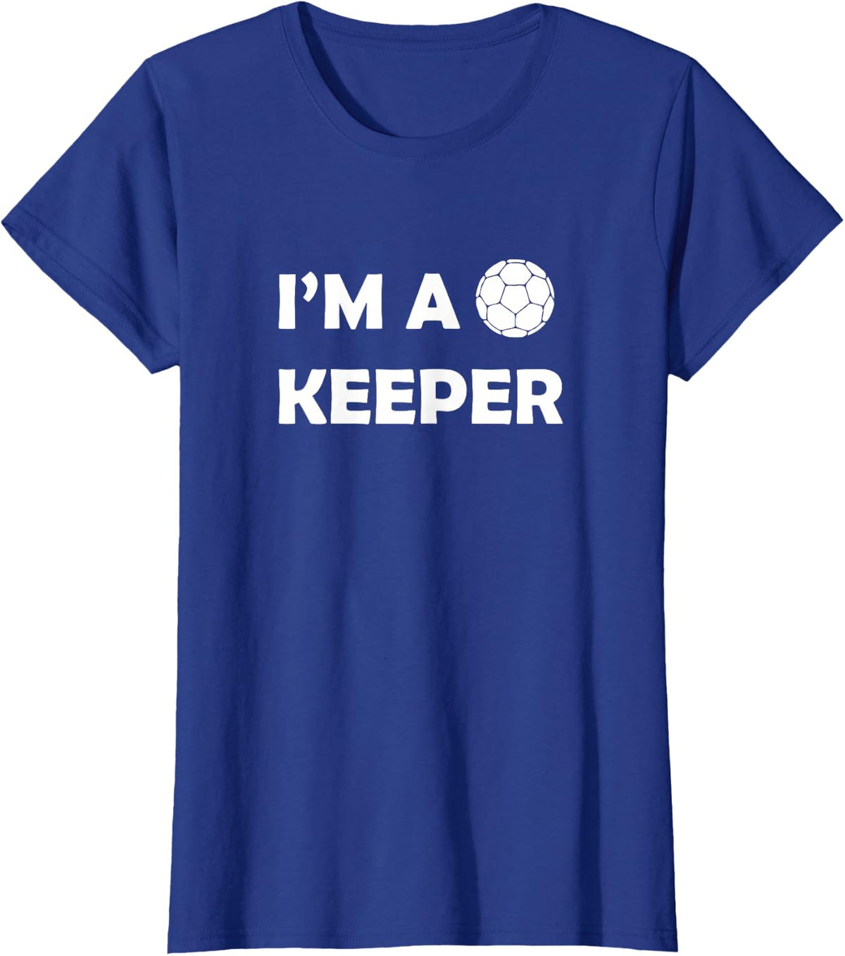 I'm A Keeper Football T-Shirt T-Shirt - Royal Blue