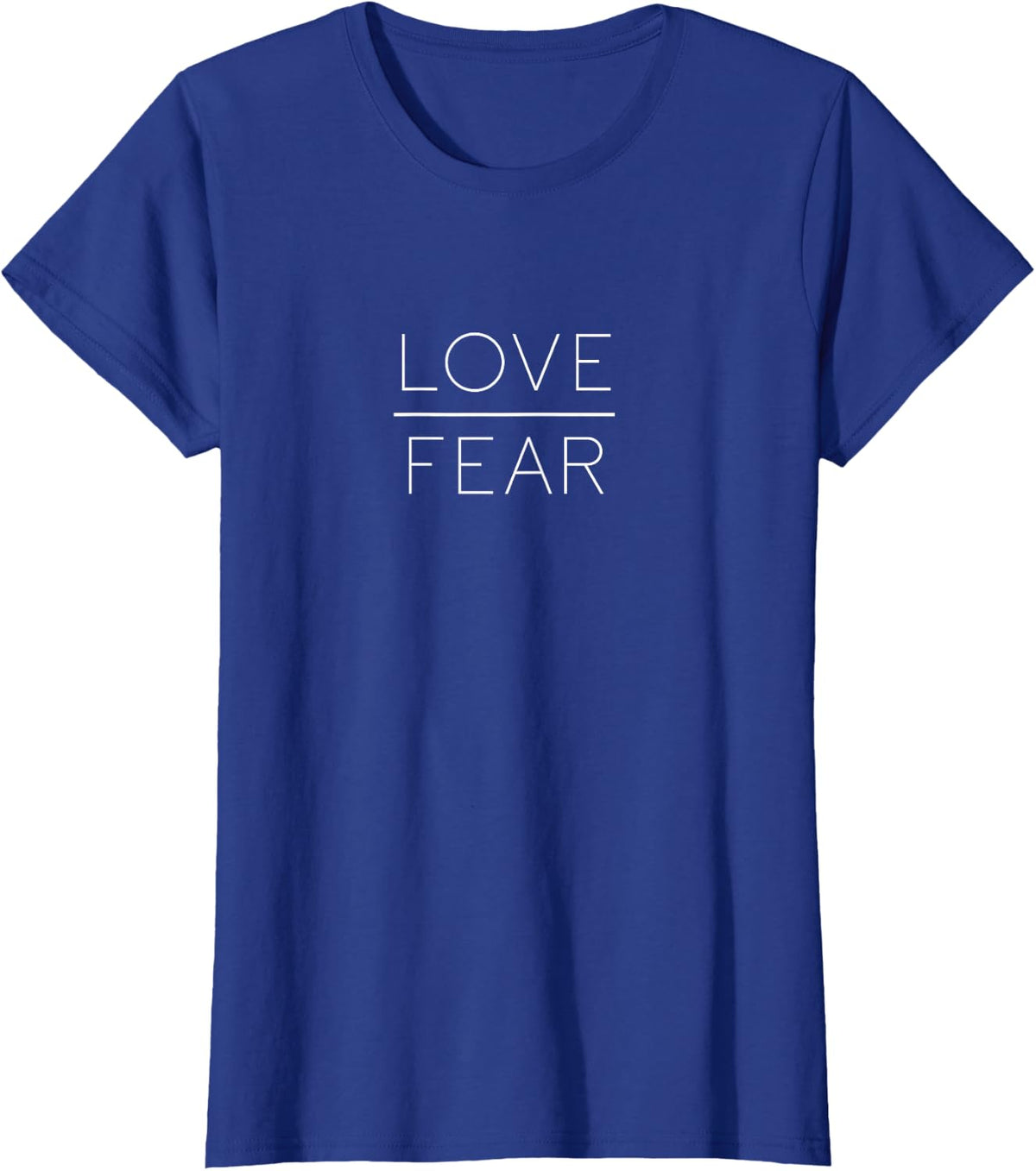 Love Over Fear Faith T-Shirt Tee For Men Women Christian Inspirational Tees - Royal Blue