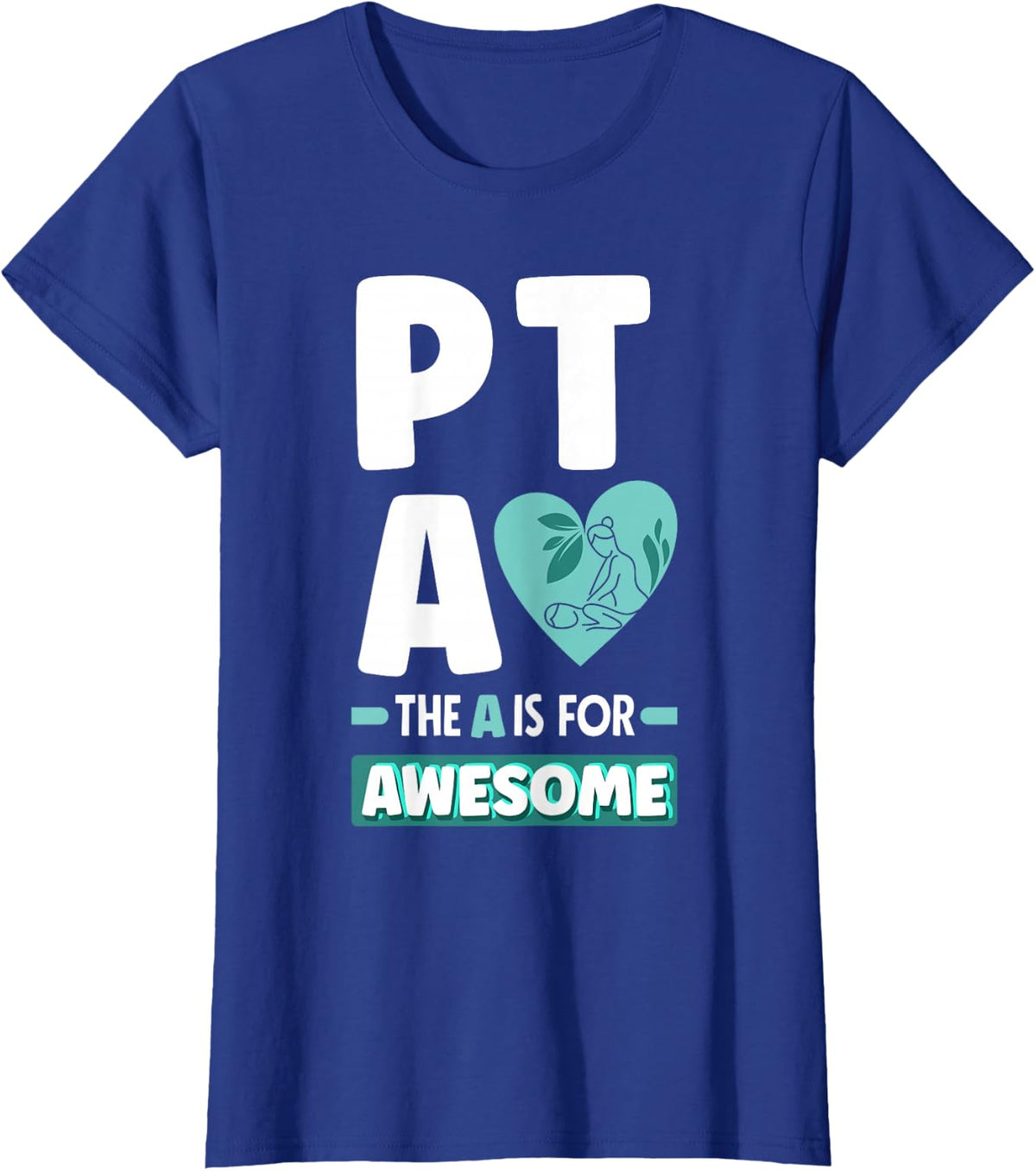PTA Physical Therapy Assistant Physical Therapist T-Shirt - Royal Blue