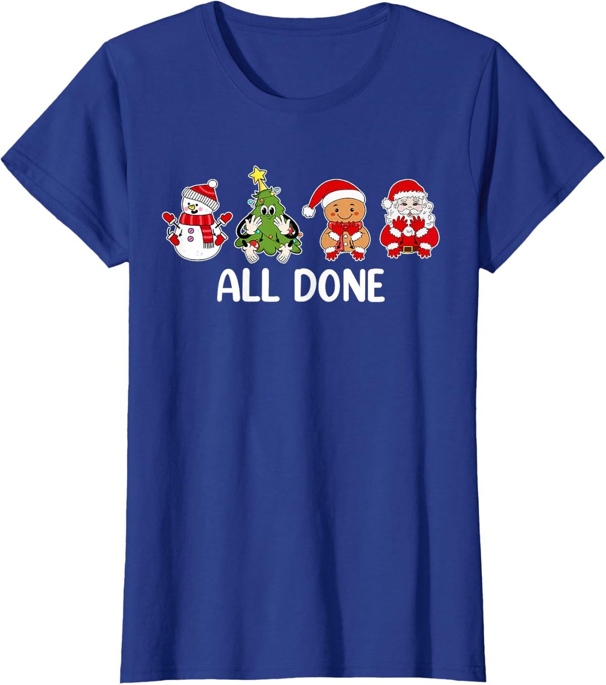 All Done Christmas Santa Special Education Cute SPED Teacher T-Shirt - Royal Blue