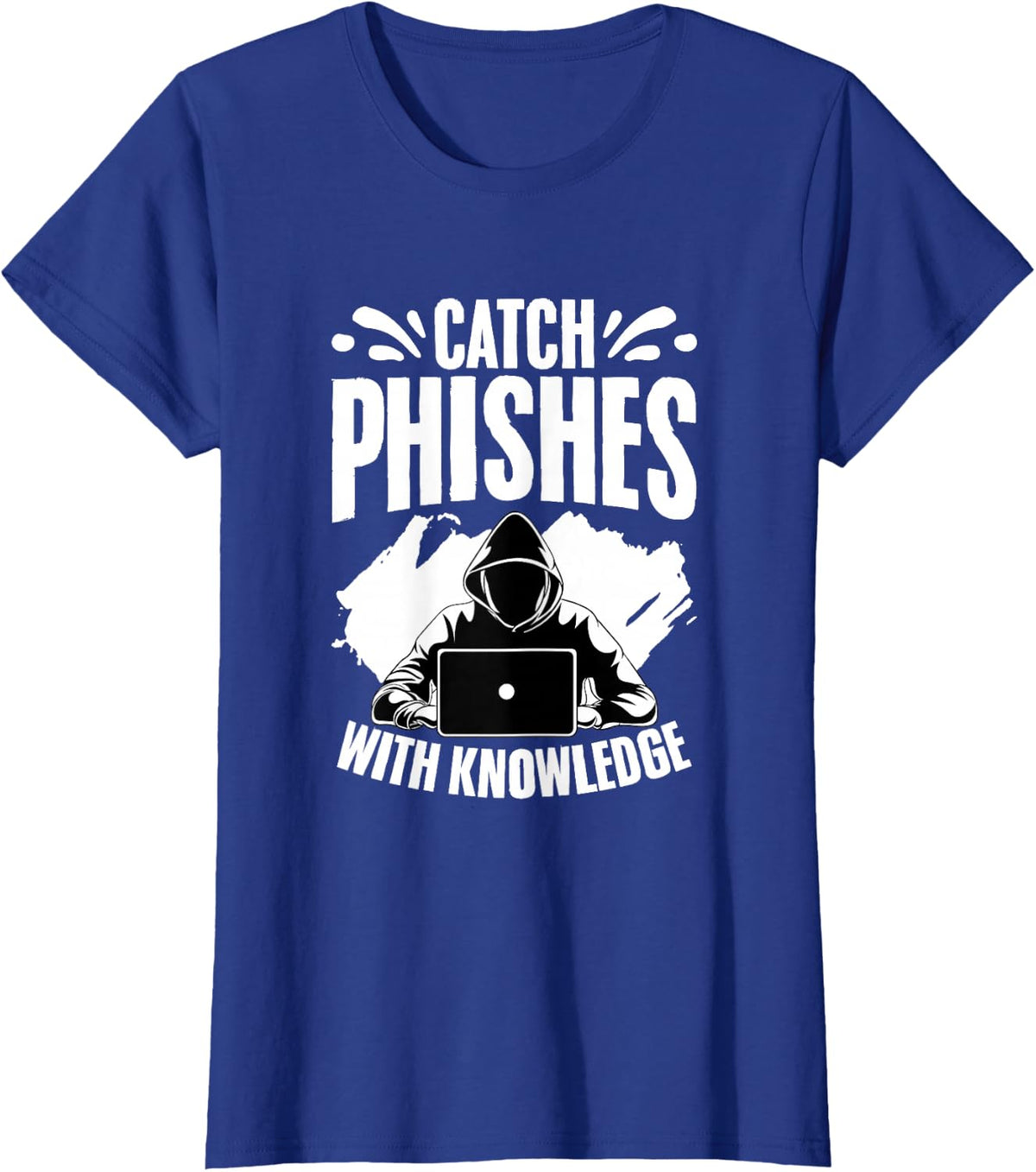 Catch Phishes - Cybersecurity Computer Hacking Phishing T-Shirt - Royal Blue