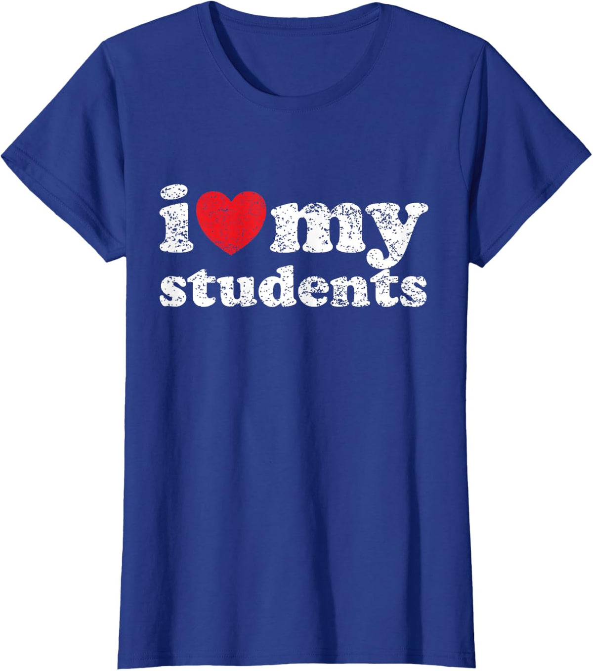 I Love My Students T-Shirt - Royal Blue