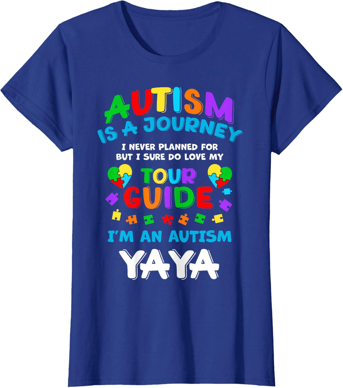 Autism is a Journey I Never Planned Autism YaYa Awareness T-Shirt - Royal Blue