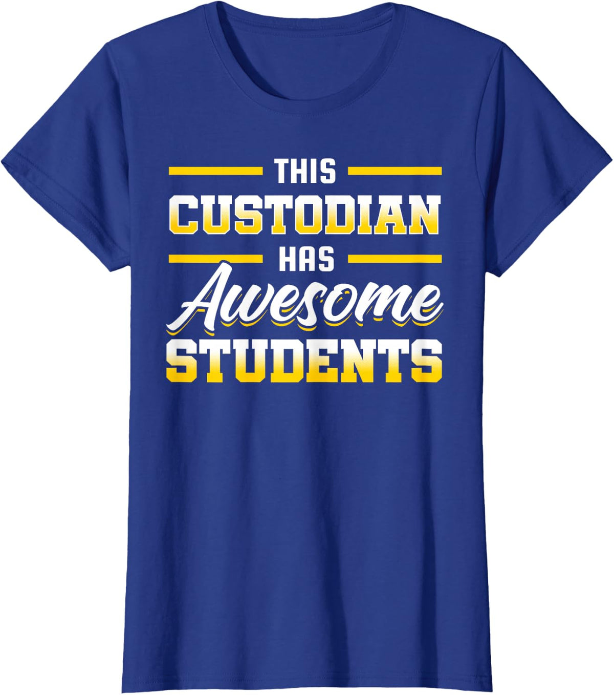 This Custodian Has Awesome Students Classroom Teacher T-Shirt - Royal Blue
