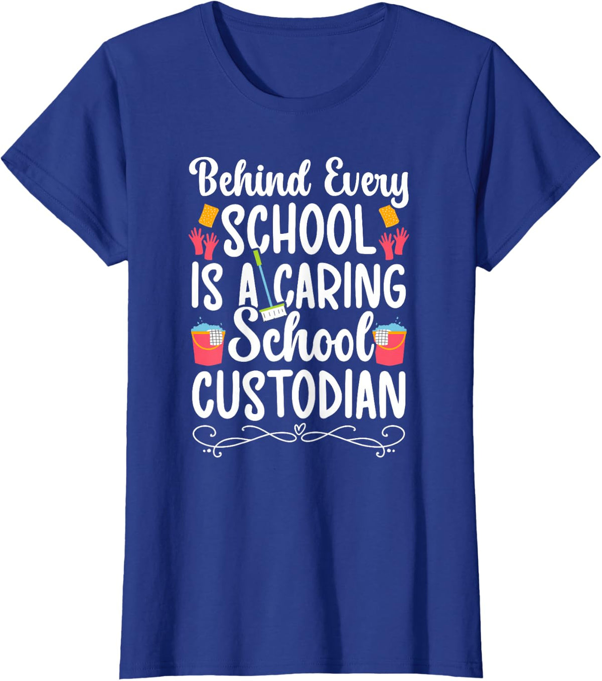 A Caring School Custodian Appreciation School Custodians T-Shirt - Royal Blue
