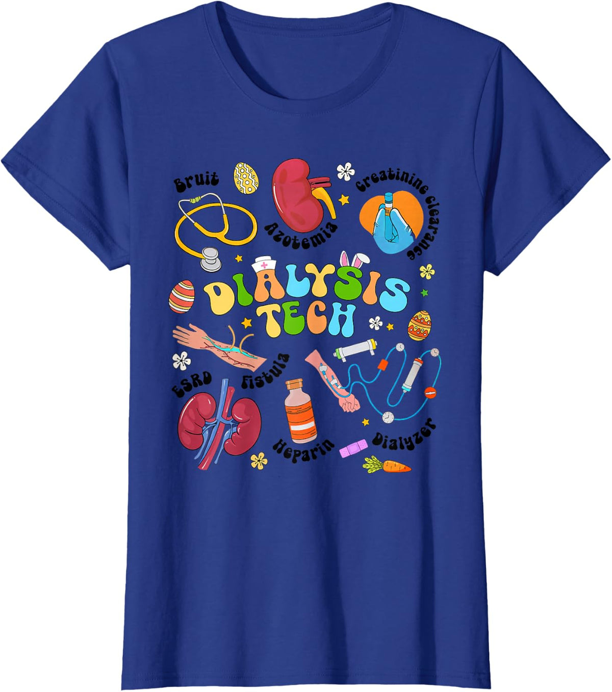 Dialysis Tech Tees Dialysis Technician Appreciation T Shirts Kidney Nephrology Nurse RN Gift - Royal Blue