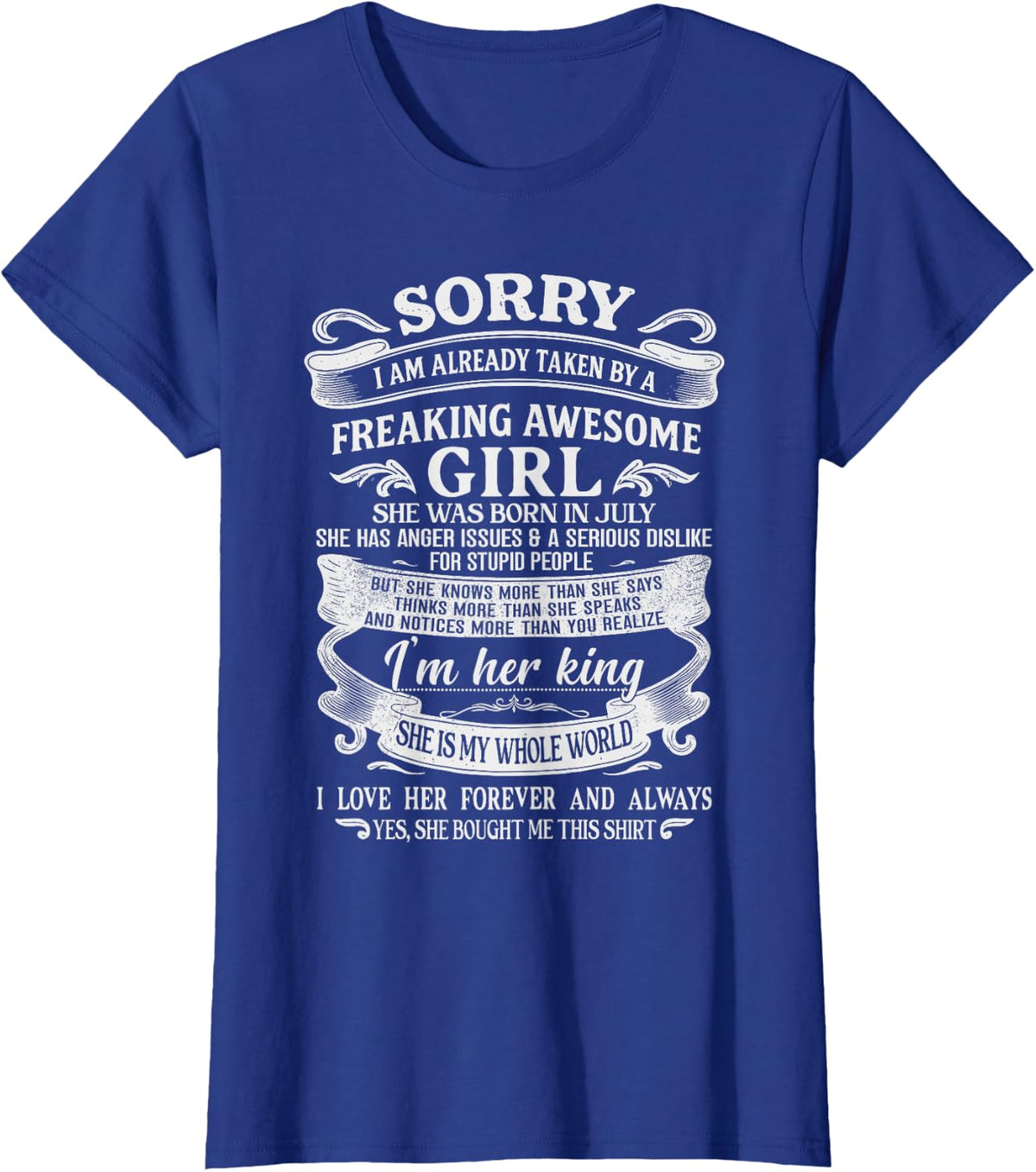 I Am Already Taken by Freaking Awesome Girl Born in July T-Shirt - Royal Blue