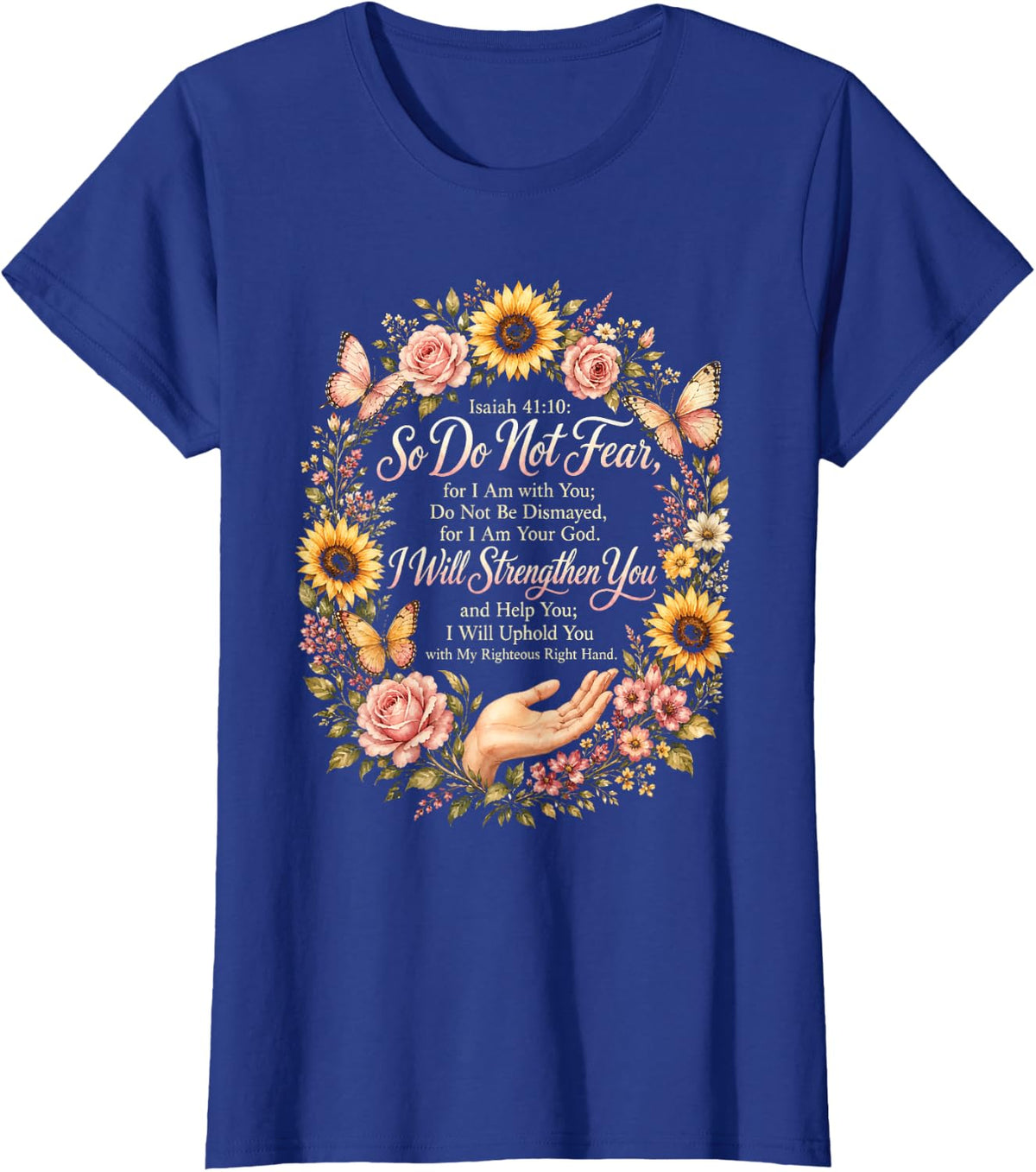Christian Women Faith Over Fear Isaiah 41:10 Butterflies T-Shirt - Royal Blue