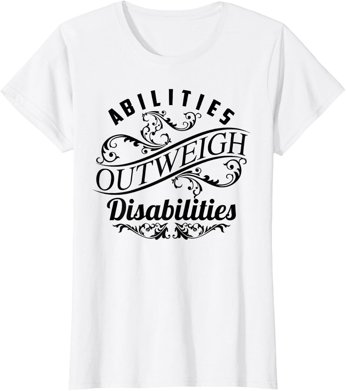 Cool Abilities Outweigh Disabilities | Funny Special Ed Gift T-Shirt - White