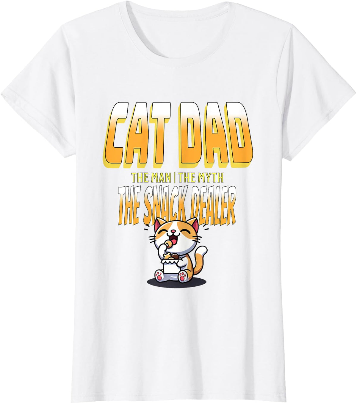 Cat Dad The Man The Myth The Snack Dealer Funny Cat Lover T-Shirt - White