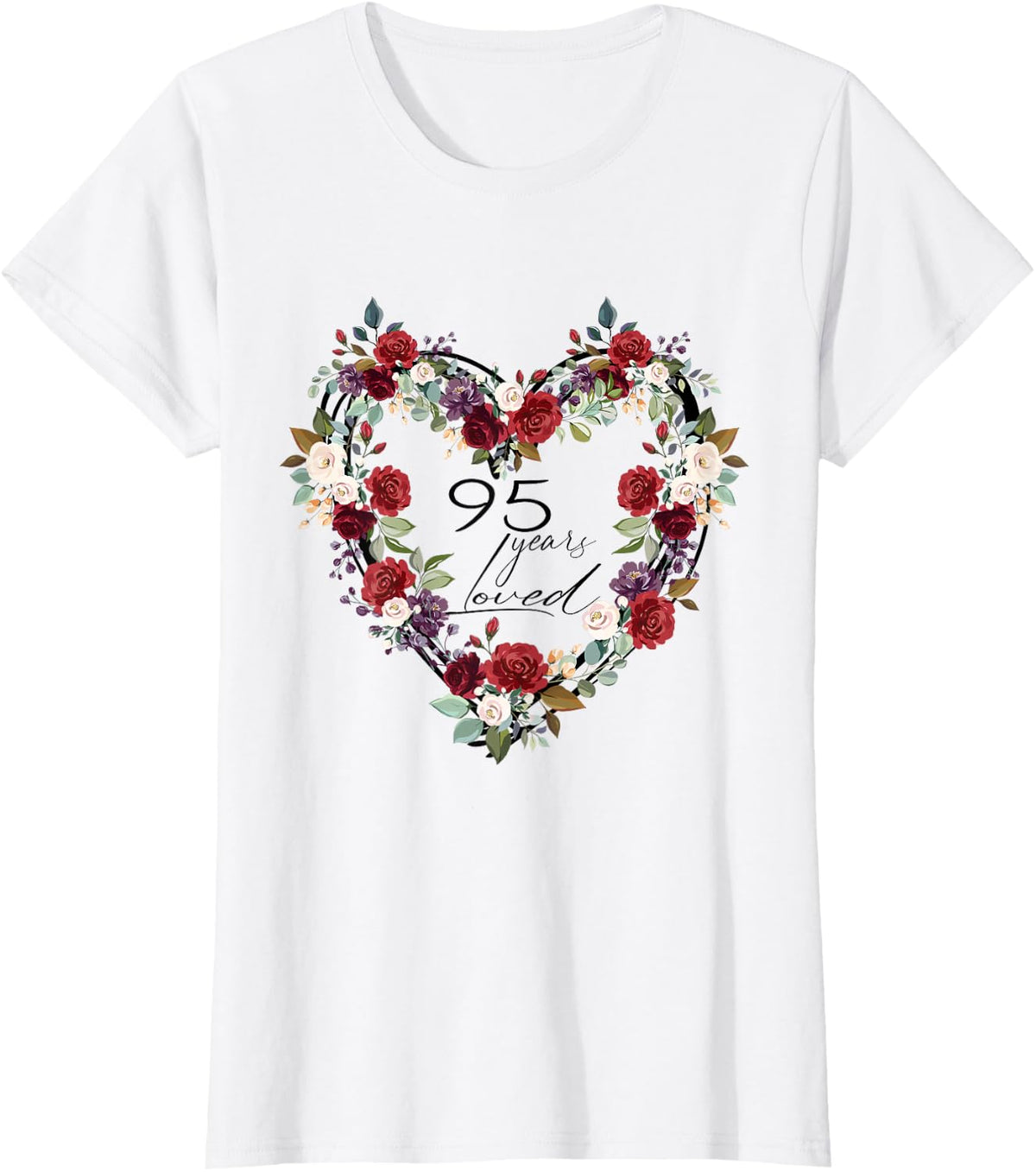 95th Birthday Gifts for Women - 95 Years Loved for Women T-Shirt - White