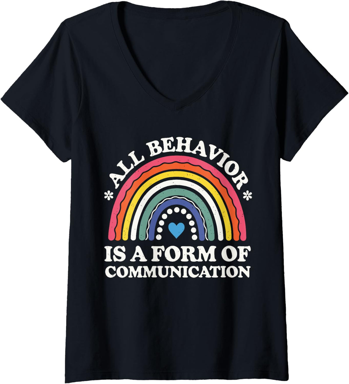 Womens All Behavior Is A Form Of Communication, Special Ed Teacher V-Neck T-Shirt - Black