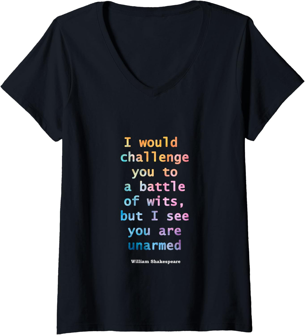 Women's William Shakespeare Pastel I See You are Unarmed Quote V-Neck T-Shirt - Black
