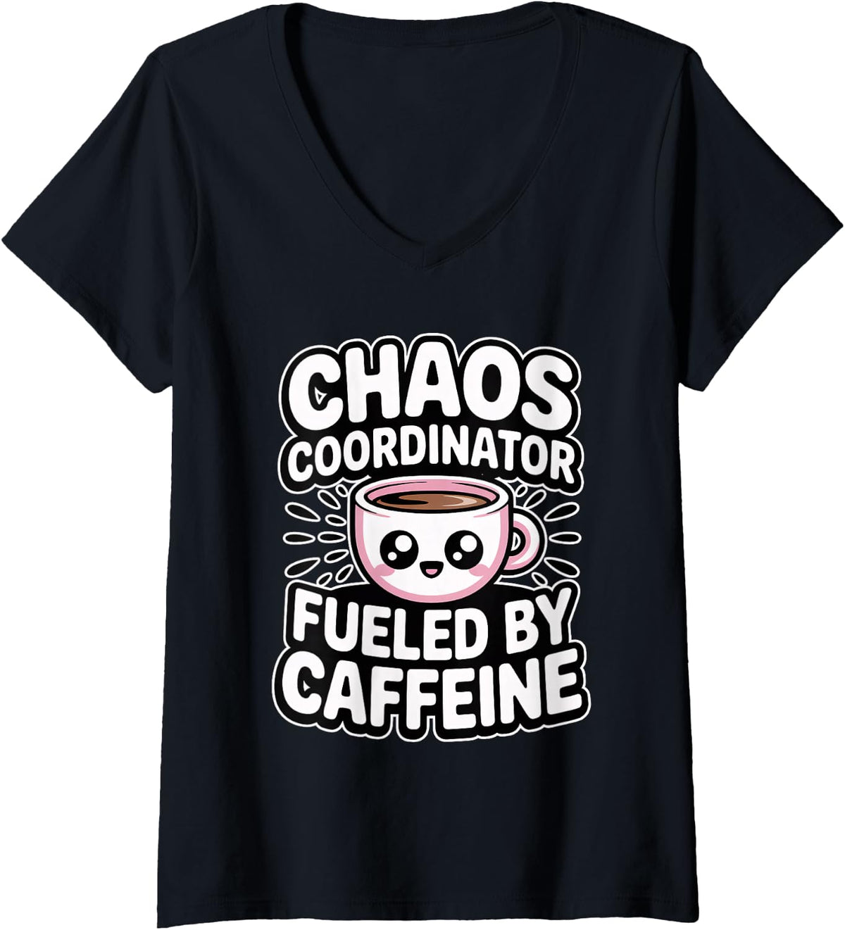 Women's Chaos Coordinator Fueled By Caffeine V-Neck T-Shirt - Black