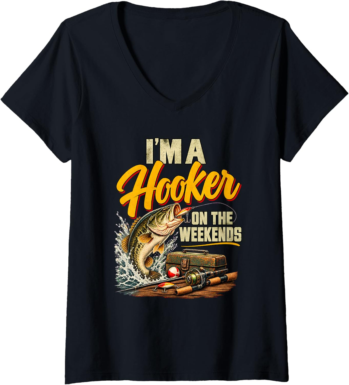 Women's I'm A Hooker On The Weekends Funny Bass Fishing V-Neck T-Shirt - Black