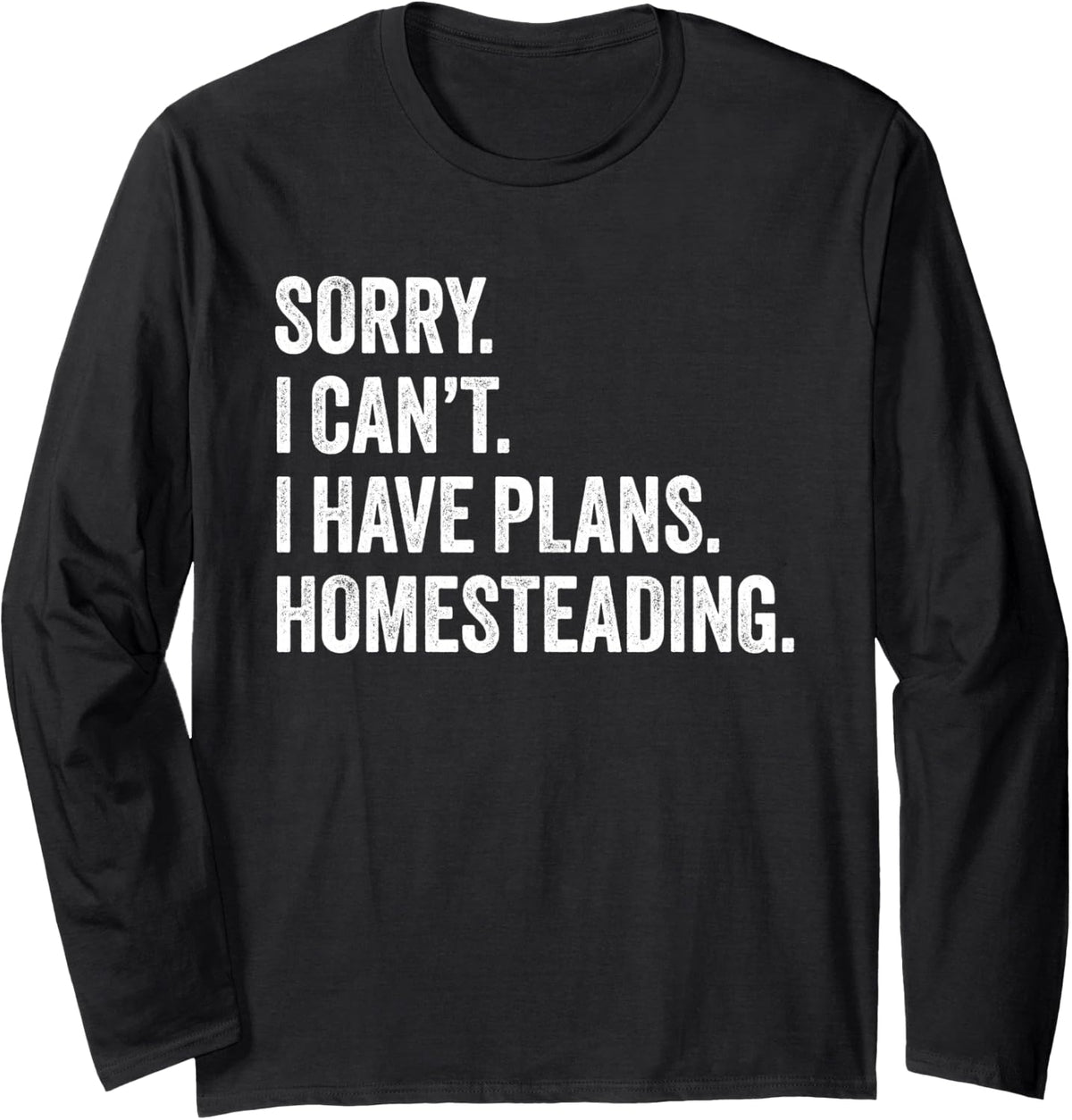 Homesteading Long Sleeve T-Shirt - Adult Unisex Black