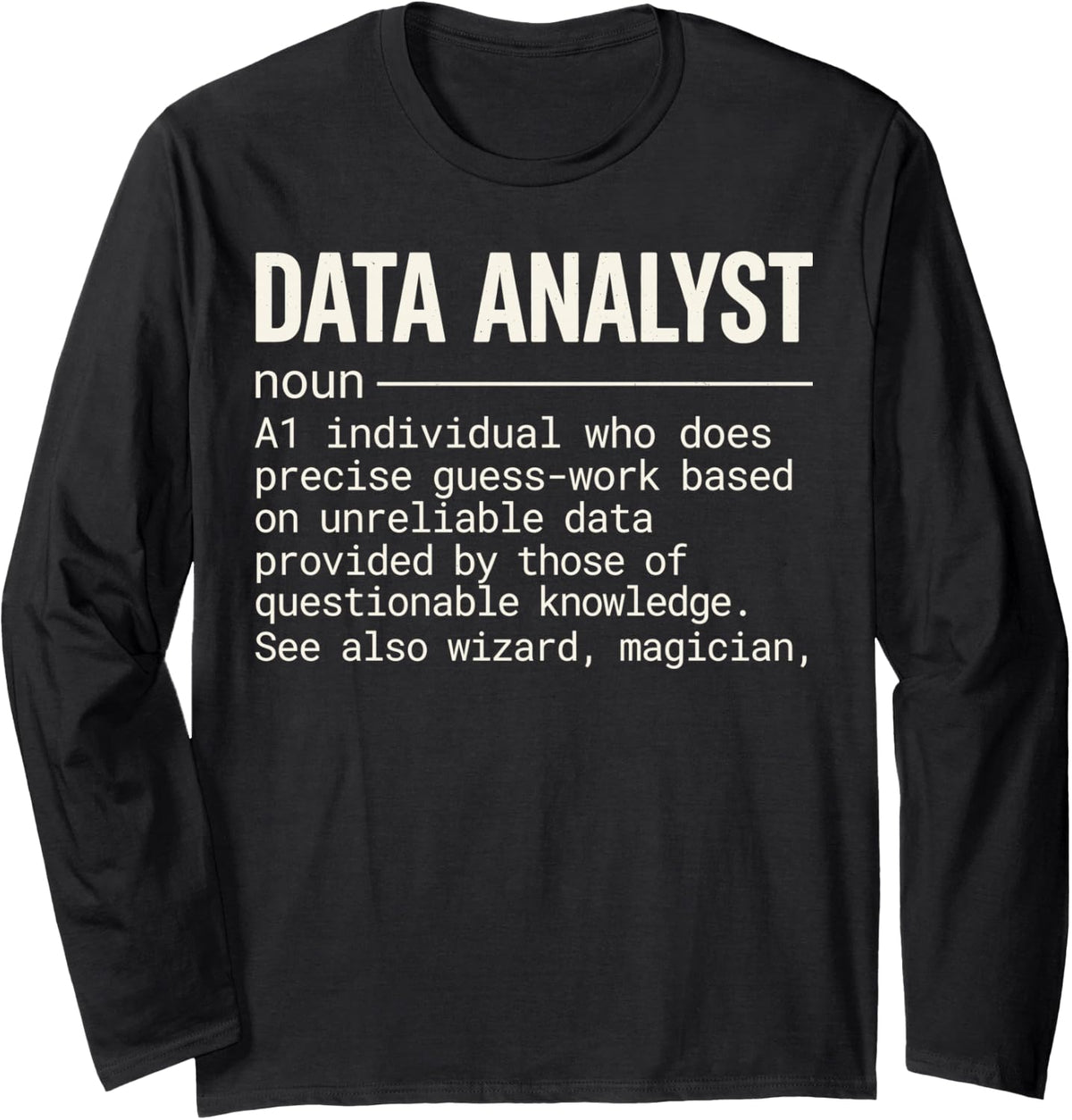 Cyber Security Data Analyst Definition IT Hacker Tech Geek Long Sleeve T-Shirt - Adult Unisex Black
