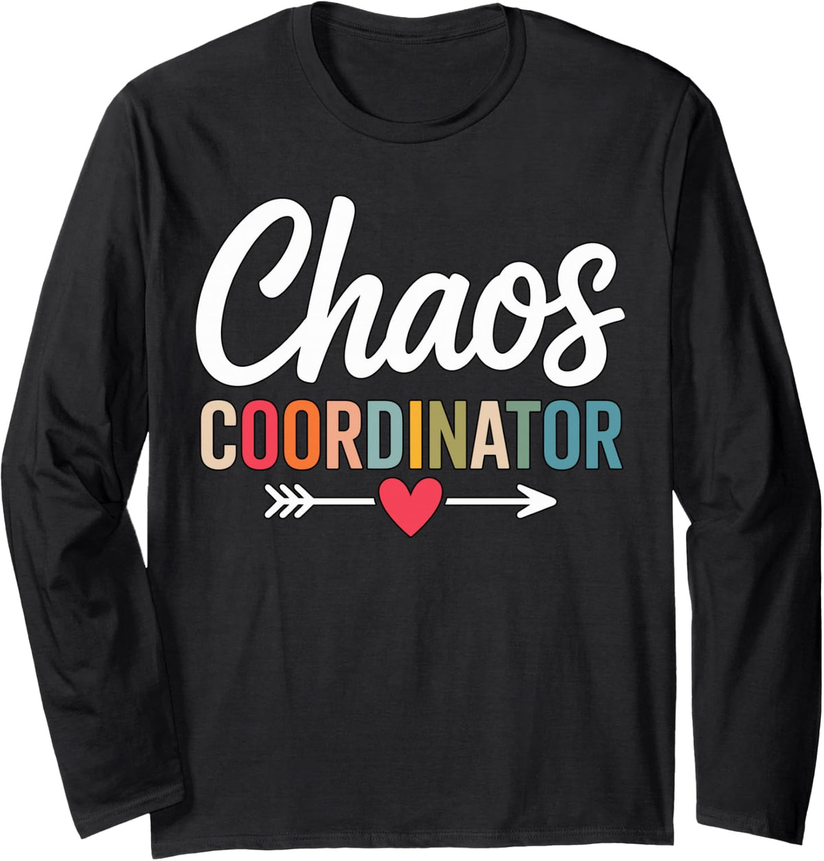 Chaos Coordinator Long Sleeve T-Shirt - Adult Unisex Black