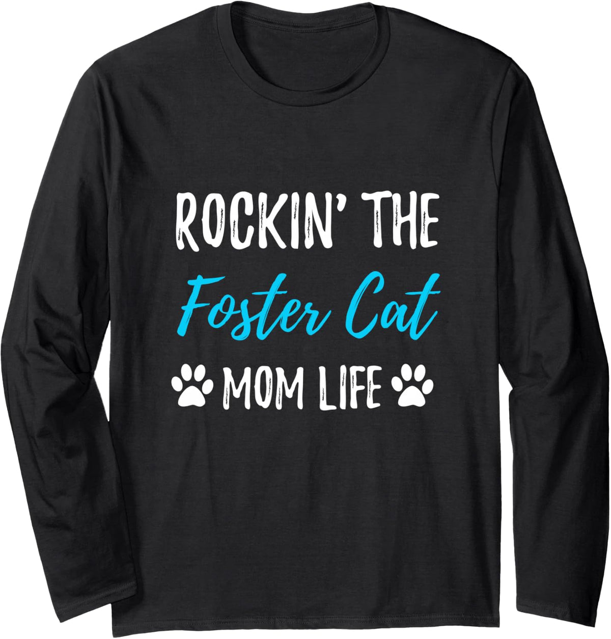 Rocking The Foster Cat Mom Life T-Shirt Rescue Cat Gift Long Sleeve T-Shirt - Adult Unisex Black
