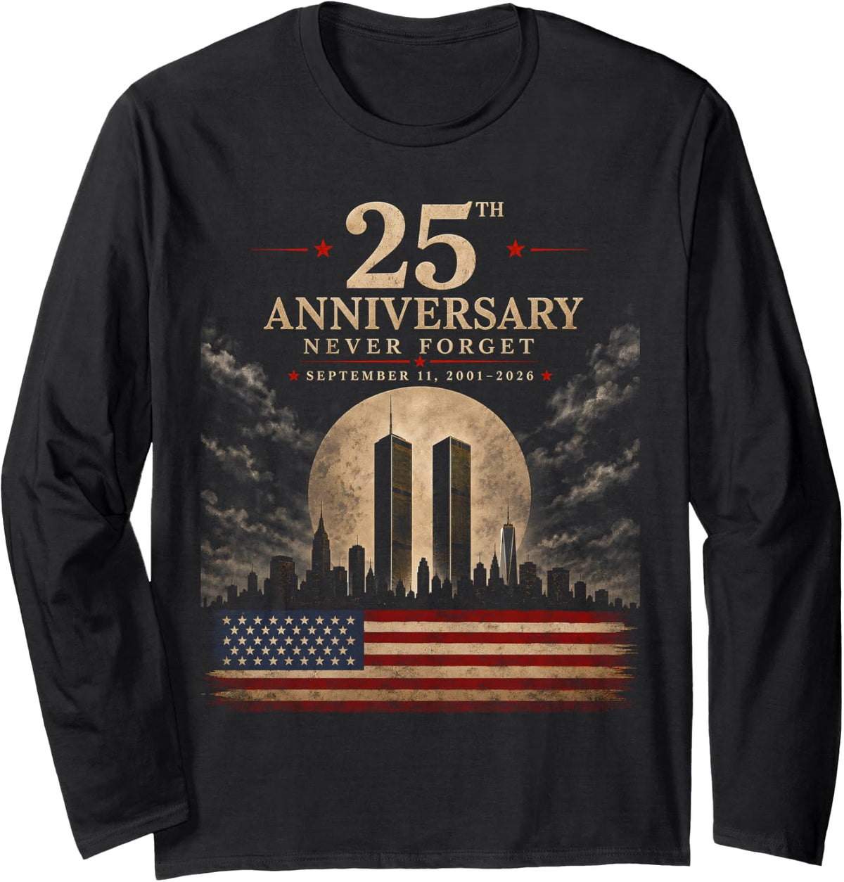 25th Anniversary September 11 2001 Memorial Day Long Sleeve T-Shirt - Adult Unisex Black
