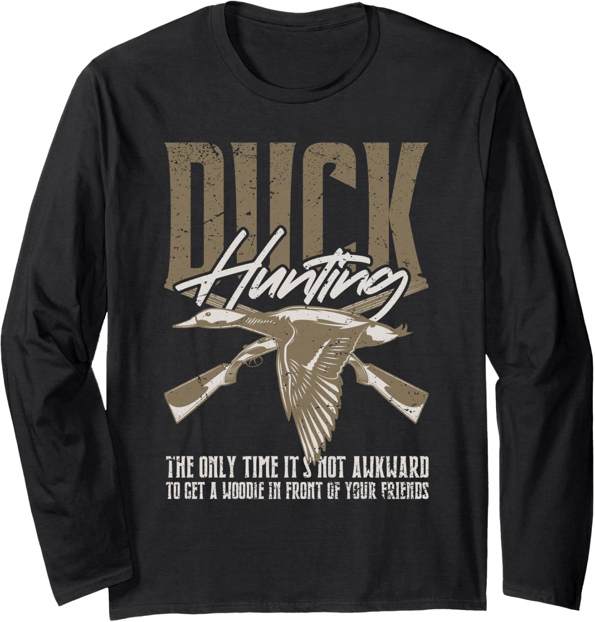 Duck Hunting The Only Time It's Not Awkward to Get A Woodie Long Sleeve T-Shirt - Adult Unisex Black