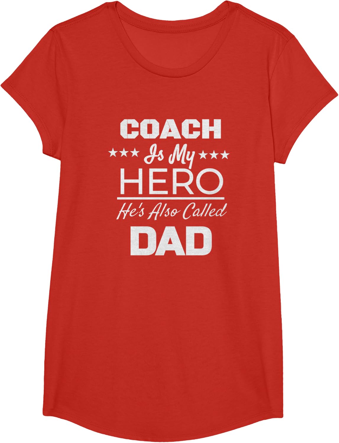 Coach Is My Hero, He's Also Called DAD, Fathers Day Gift Tee T-Shirt - Girls Red