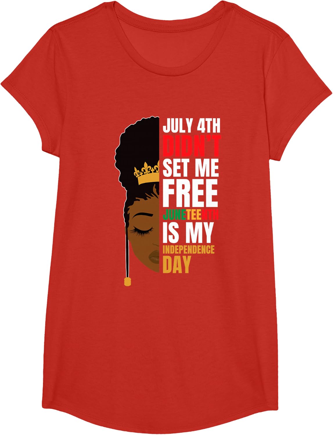 July 4th Didn't Set Me Free Juneteenth My Independence Day Tee T-Shirt - Girls Red