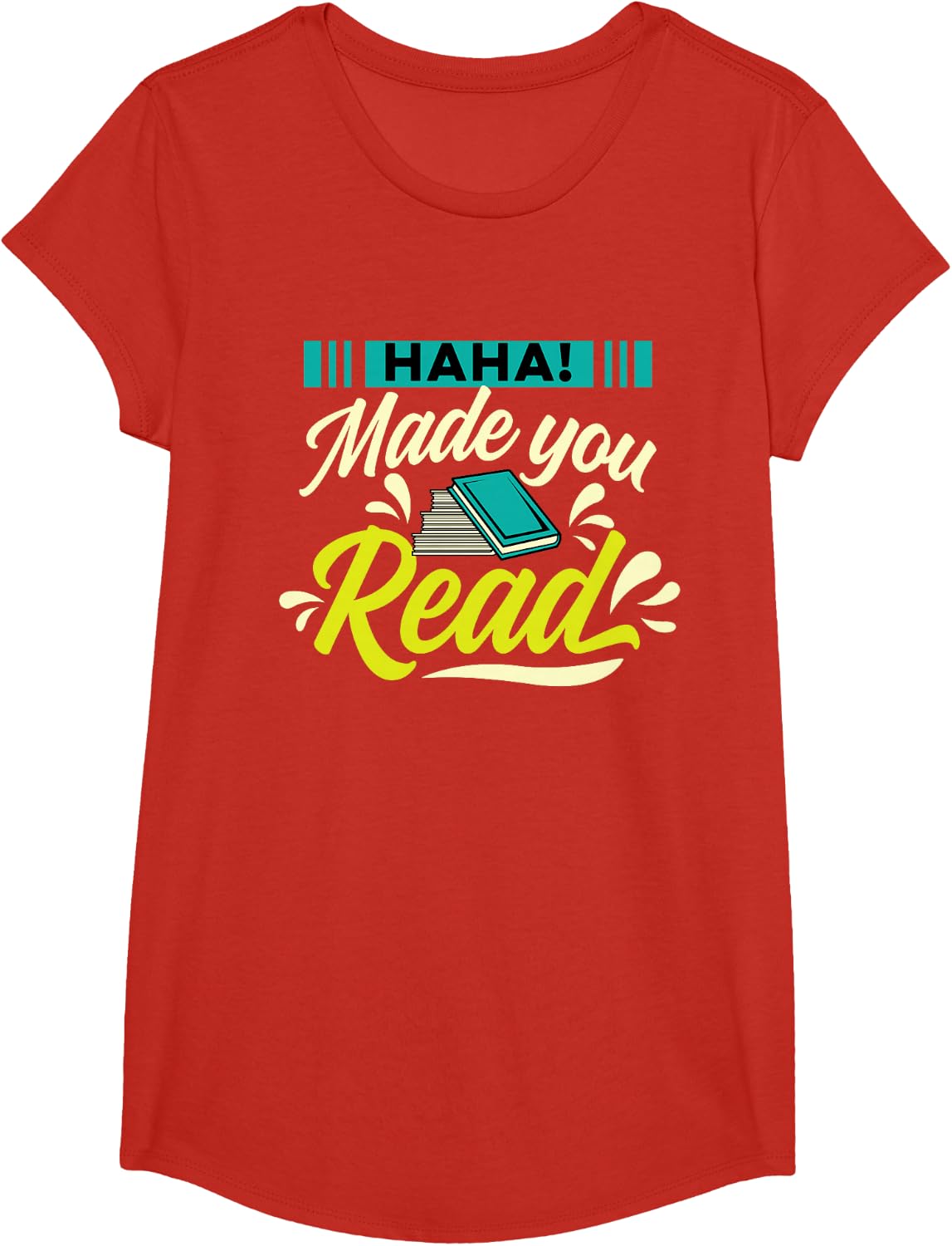 Haha Made You Read Bookworm Book Reader Librarian Reading T-Shirt - Girls Red