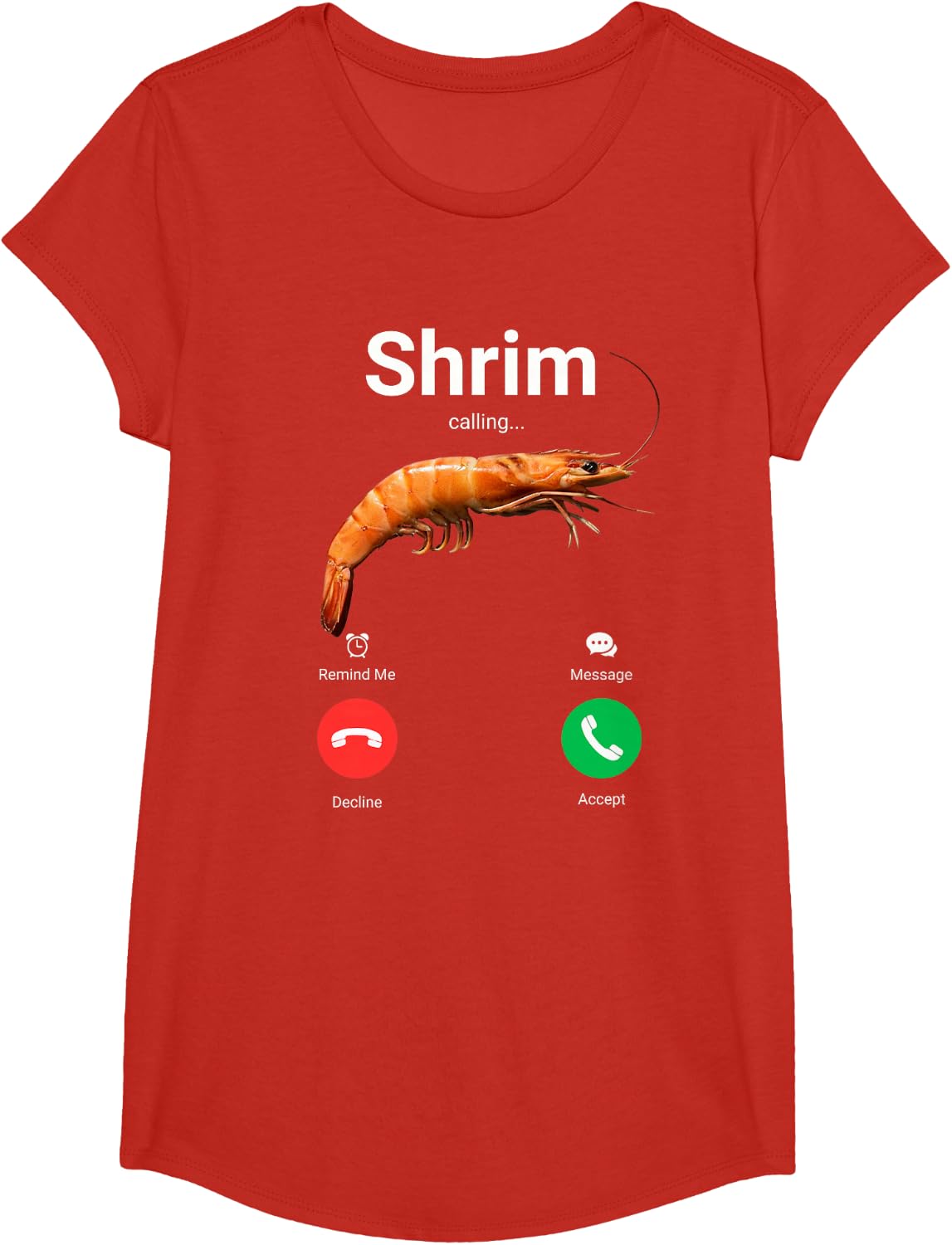 Shrim Calling Decline Accept Phone Call Misspelled Shrimp Tee T-Shirt - Girls Red