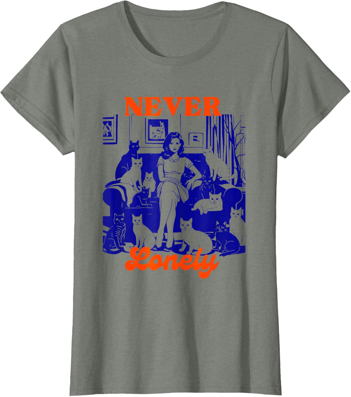 Never Lonely Cat Lover Humor Art T-Shirt - Olive Heather
