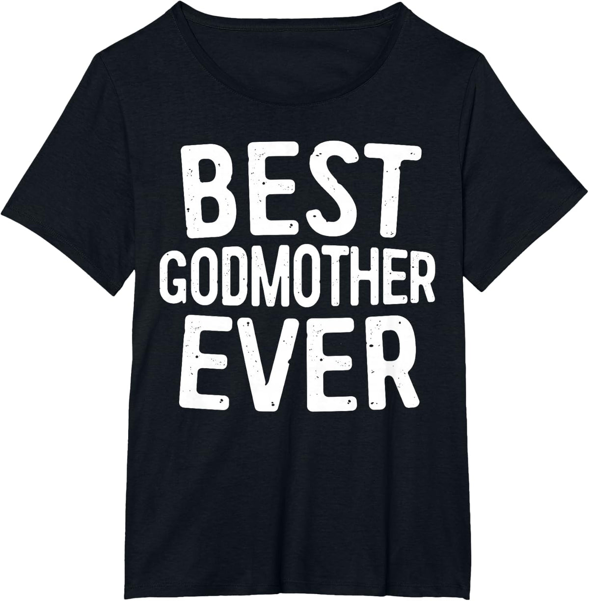 Best Godmother Ever Shirt Women Godmother Mothers Day T-Shirt - Black