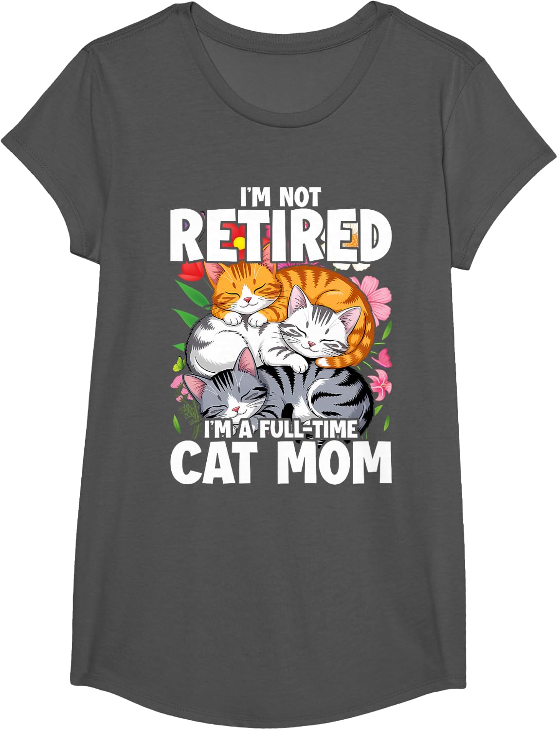 I'm Not Retired Full Time Cat Mom Mother’s Day T-Shirt - Girls Asphalt Grey