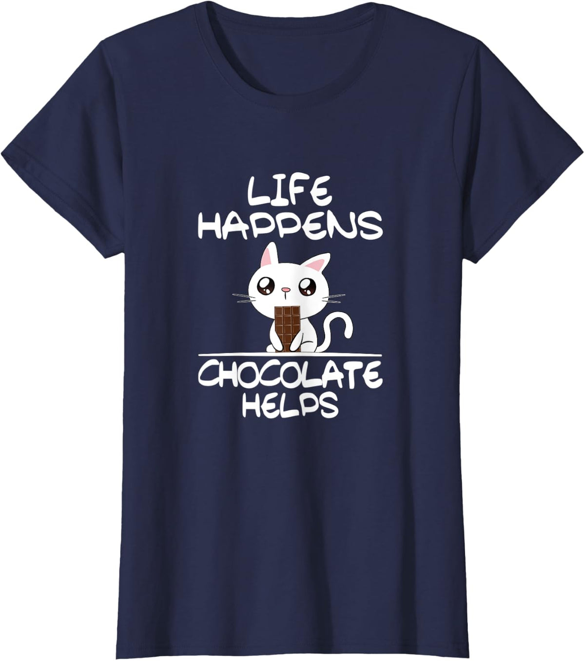 Chocolates and cat Life happens chocolate helps Women T-Shirt - Navy Blue