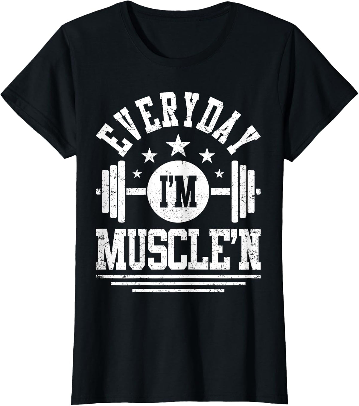 Everyday I'm Muscle 'N Funny Gym Workout T-Shirt - Black