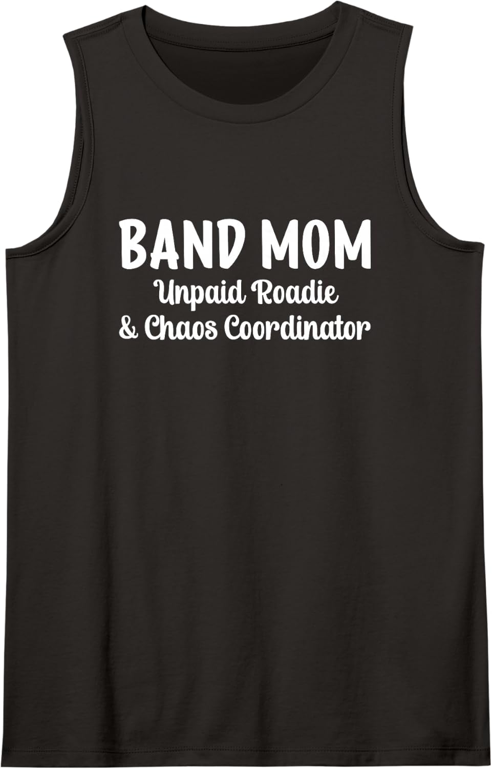 Band Mom Unpaid Roadie Chaos Coordinator Sleeveless Tank Top - Black