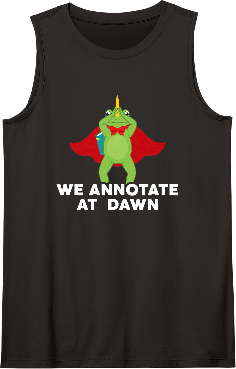 We Annotate At Dawn Funny Frog for Teachers and Book Lovers Sleeveless Tank Top - Black