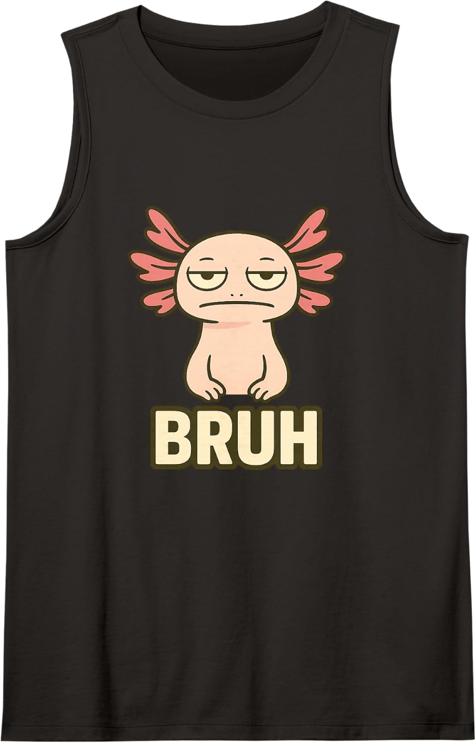 Axolotl with Attitude - Bruh Meme Sleeveless Tank Top - Black
